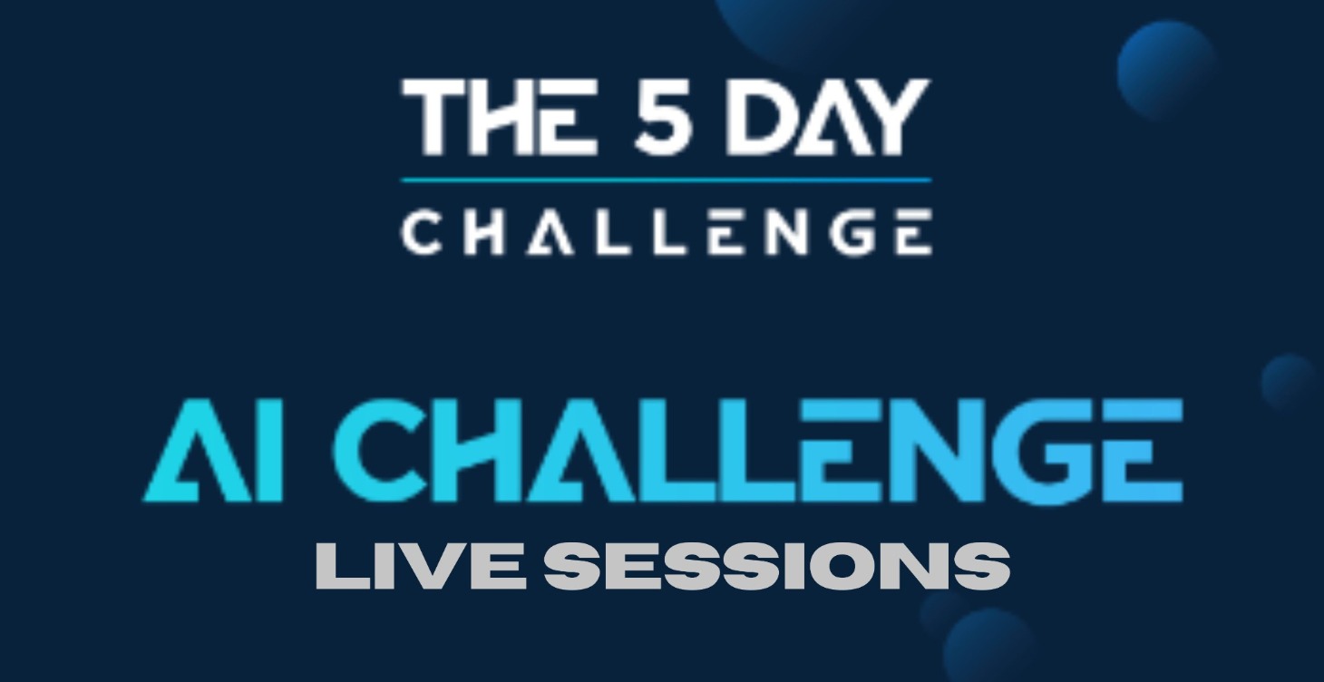 The 5 Day AI Challenge Live Sessions
