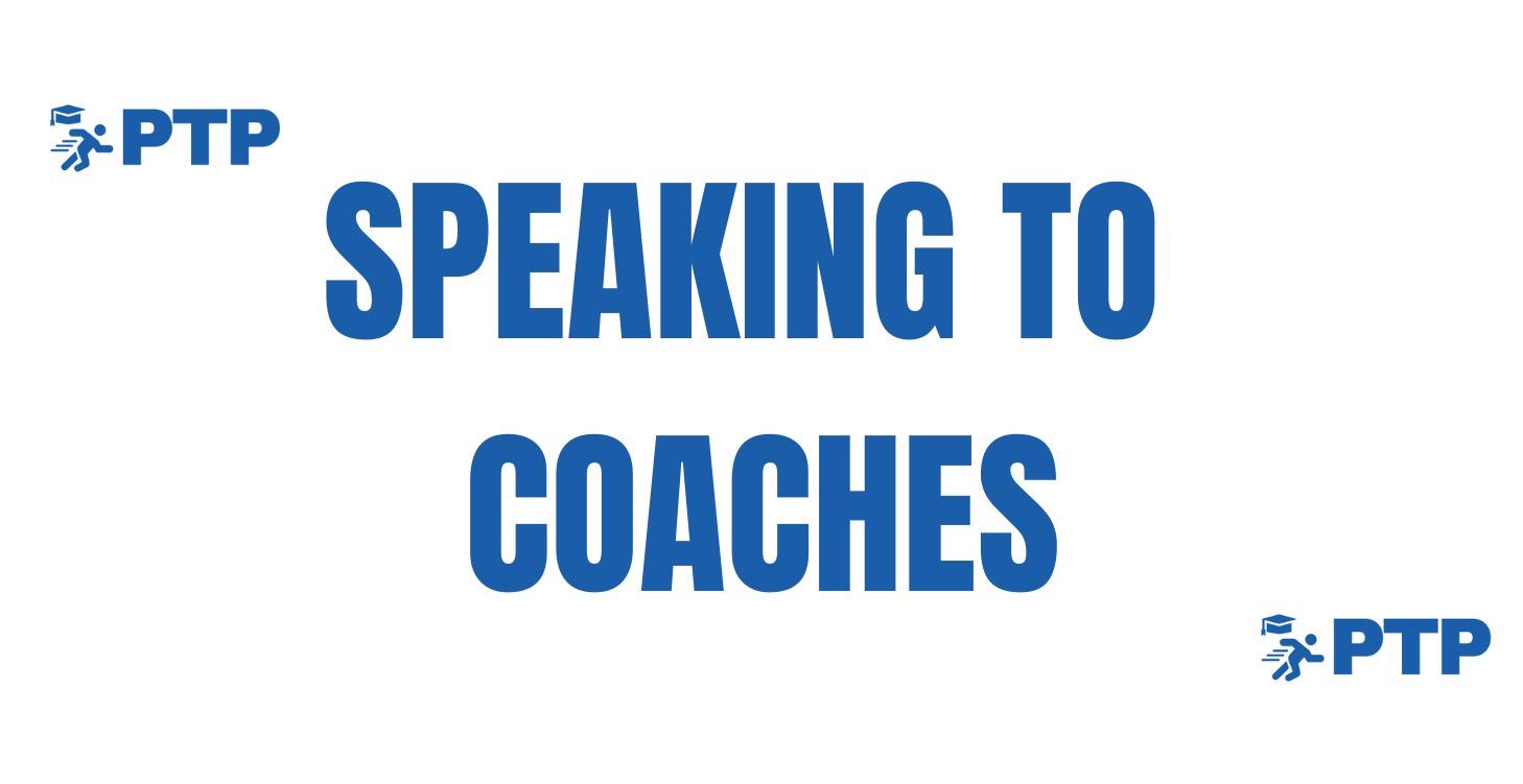 How to Speak to Coaches