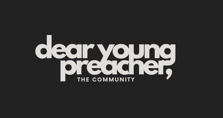 Dear Young Preacher