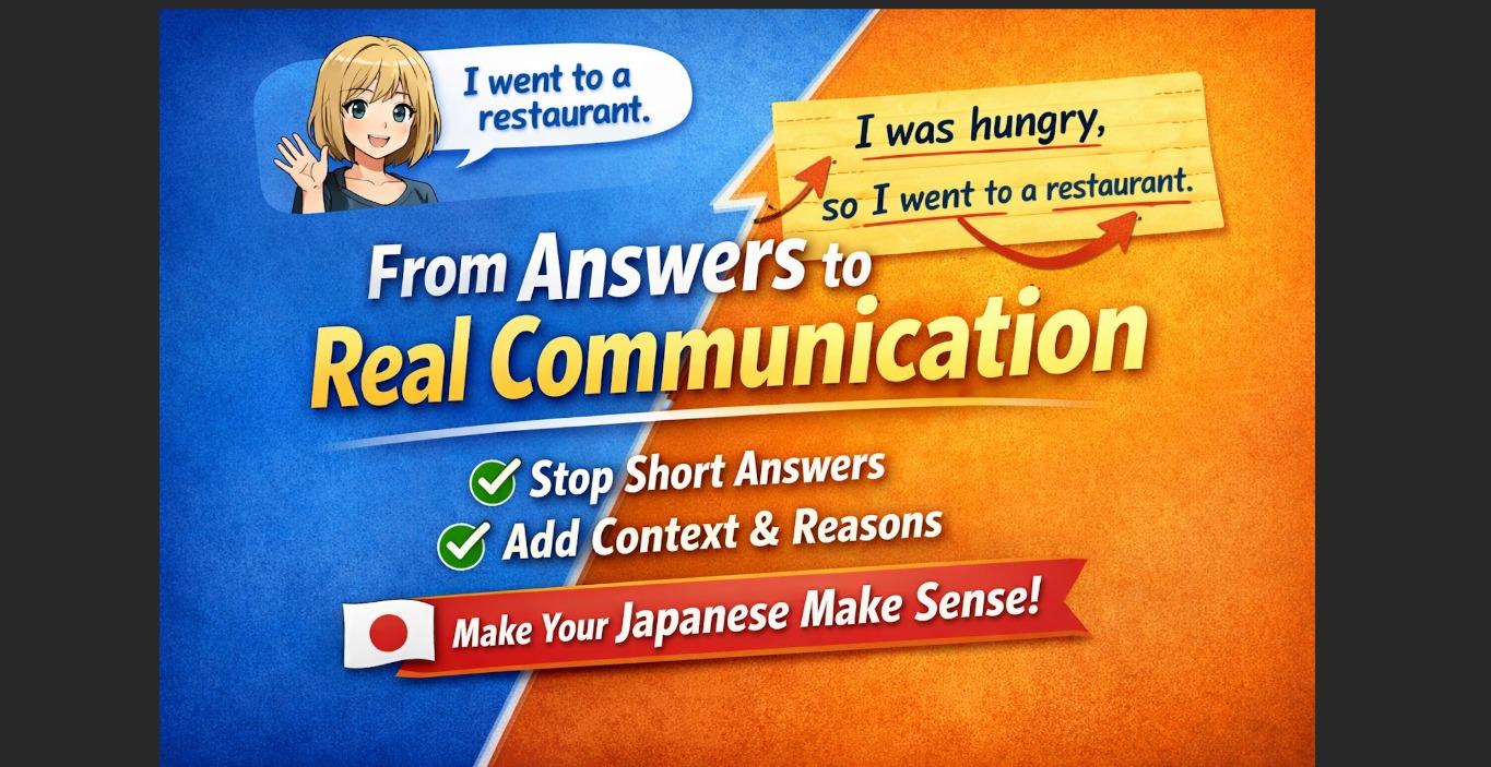N5 : Stop Giving Short Answers in Japanese