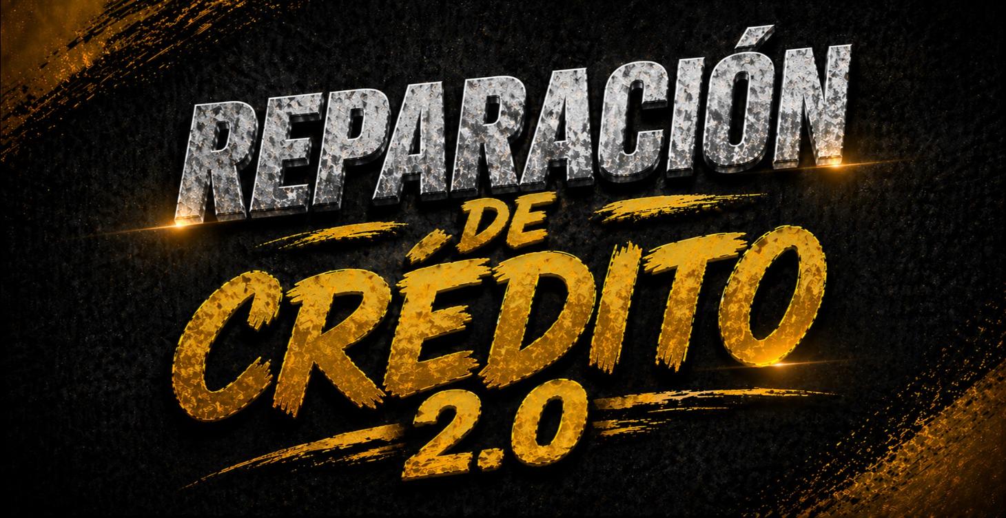 REPARACIÓN DE CRÉDITO 2.0