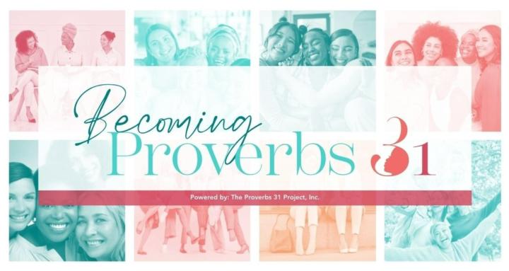 Becoming Proverbs 31