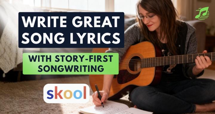 Story-First Songwriting