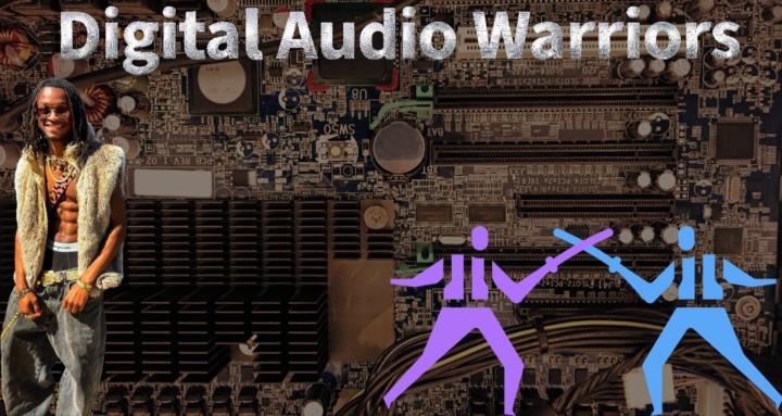 Digital Audio Warriors