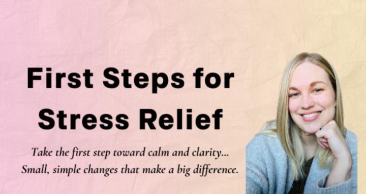 First Steps for Stress Relief