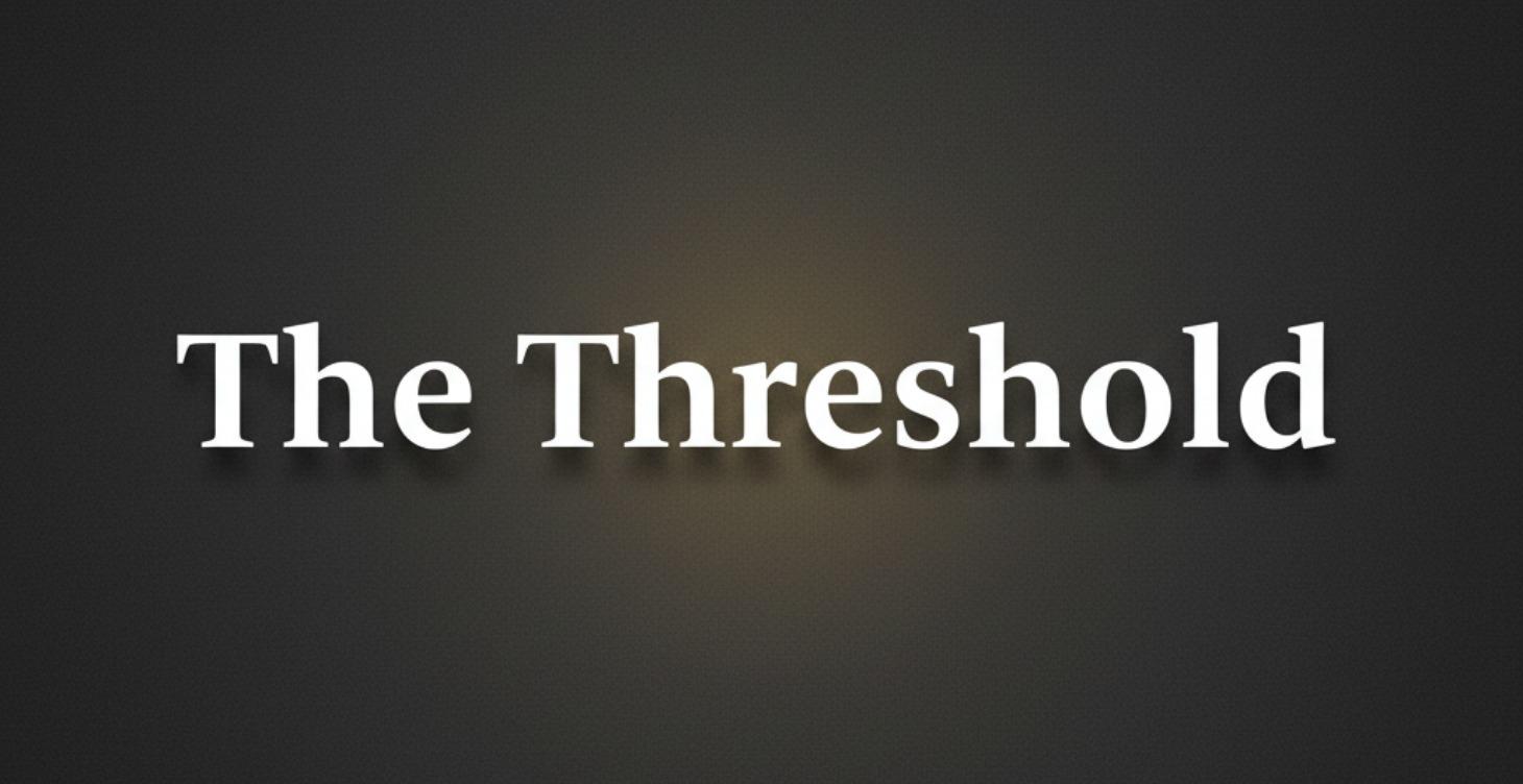 The Threshold