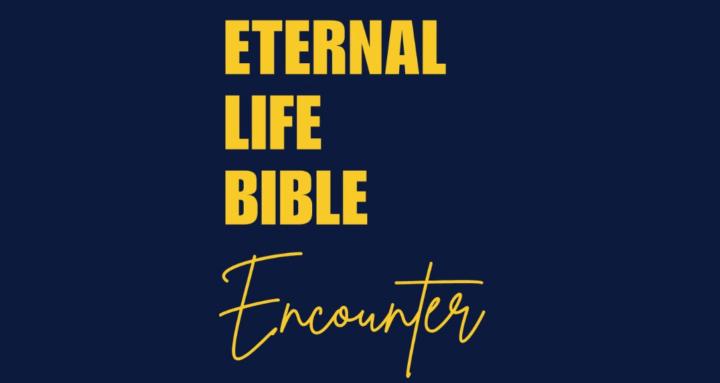 Eternal Life Bible Encounter