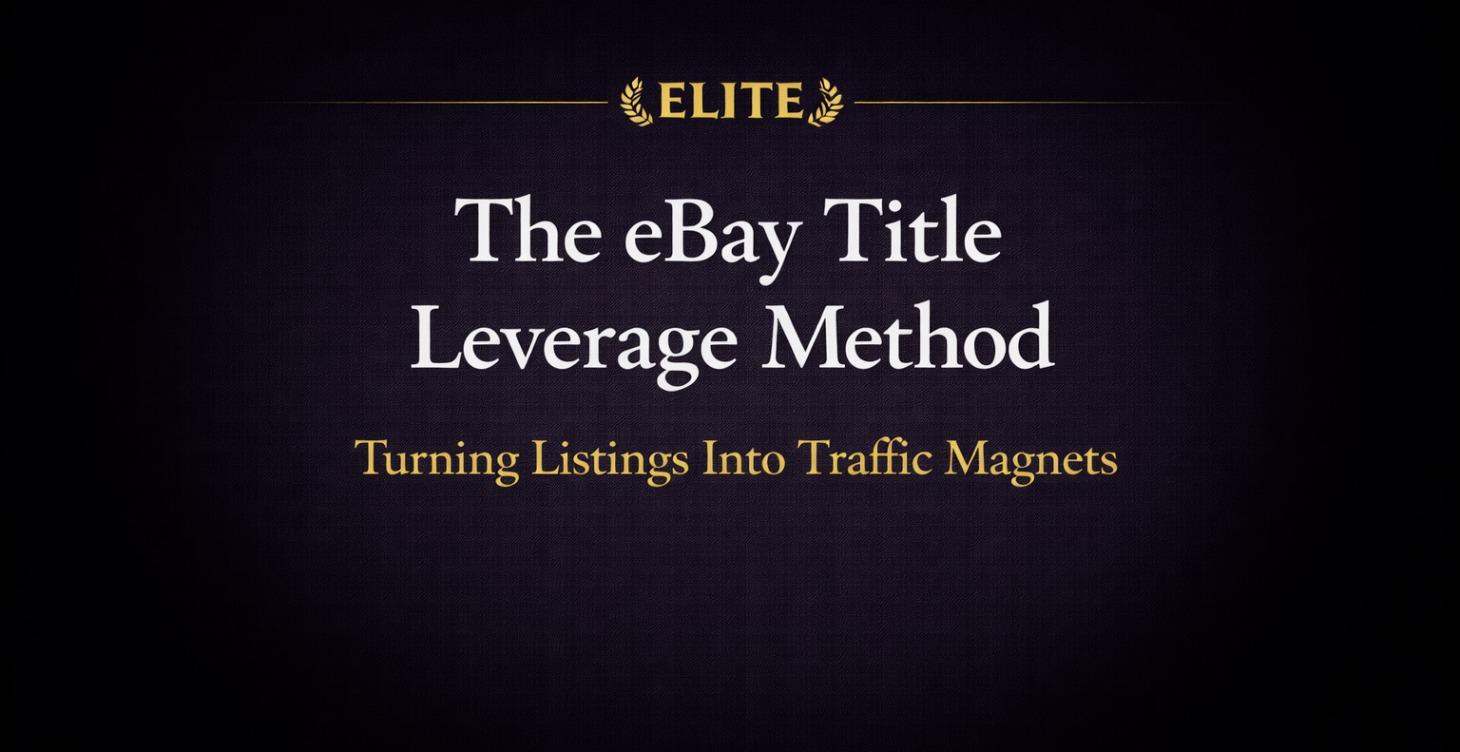 The Ebay Title Leverage Method (Elite)