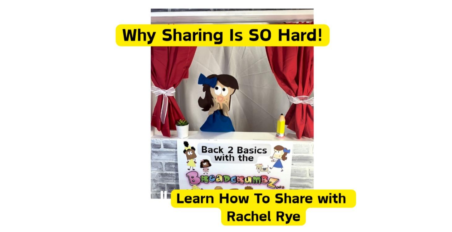 Why Is Sharing So Hard? A Great Lesson in Sharing!