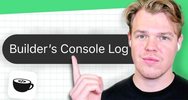 Builder’s Console Log