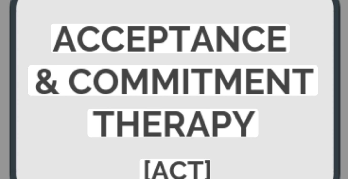 Acceptance and Commitment Therapy | ACT