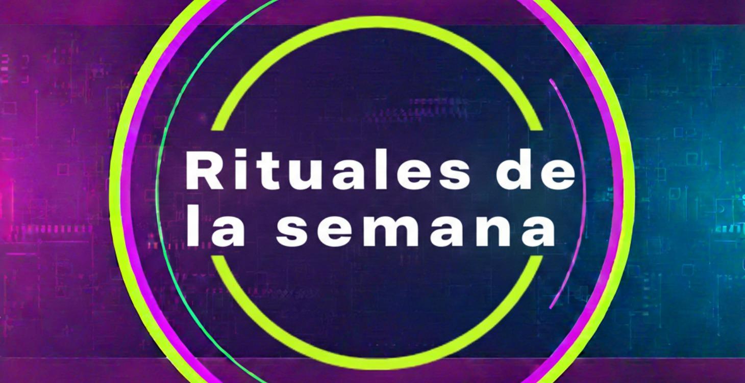 Rituales de la semana