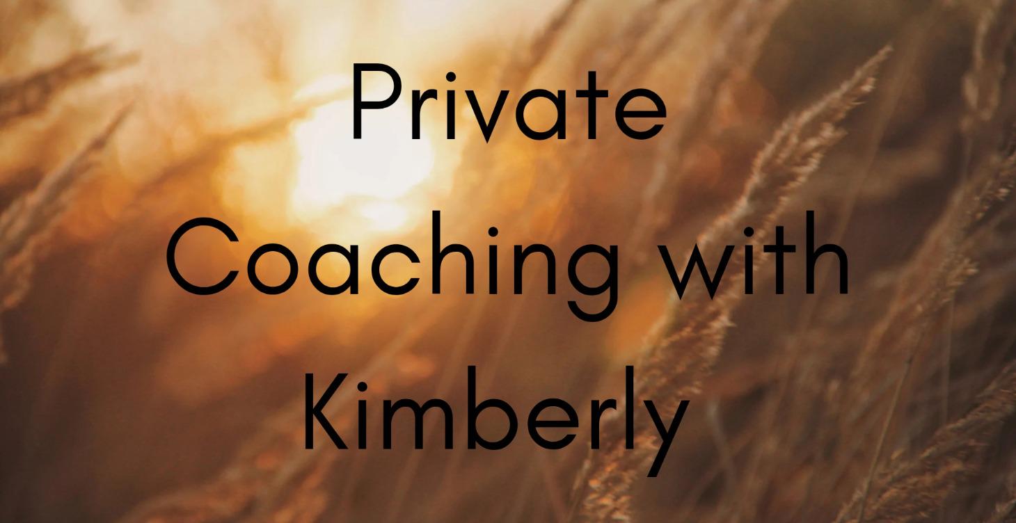 Private Coaching with Kimberly