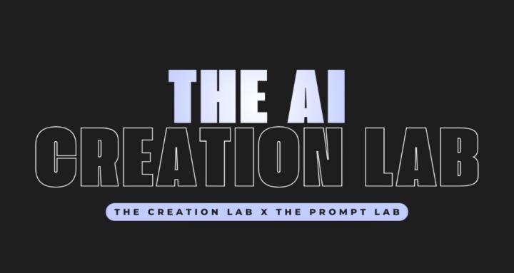 The AI Creation Lab™