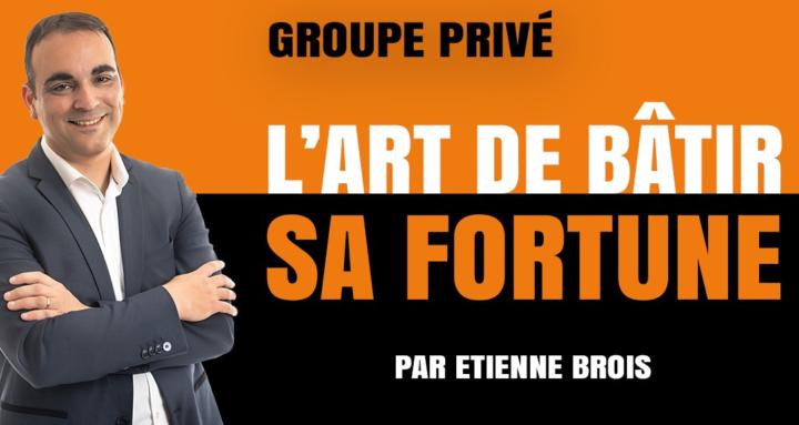 L'art de bâtir sa fortune