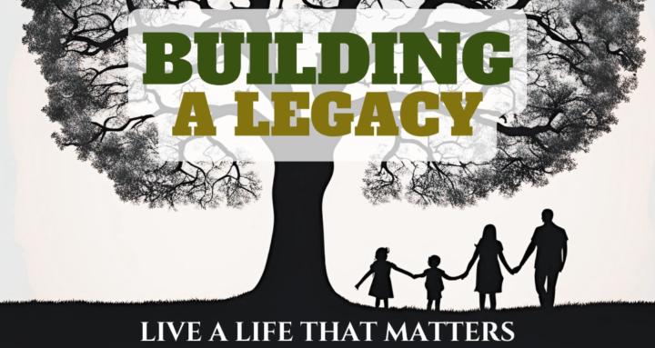 Building A Legacy