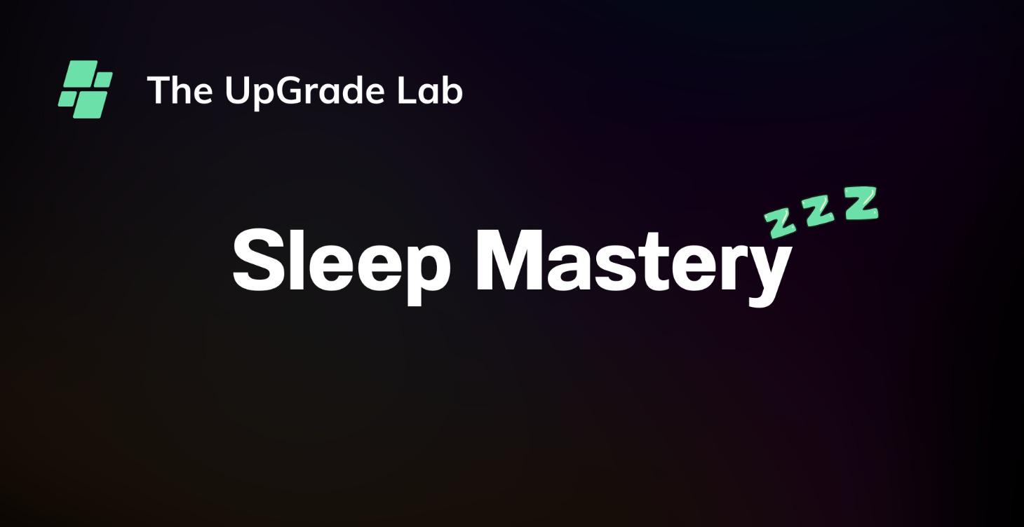 Sleep Mastery