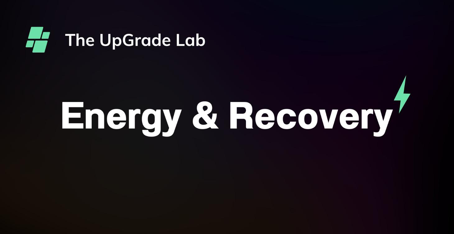 Energy and Recovery