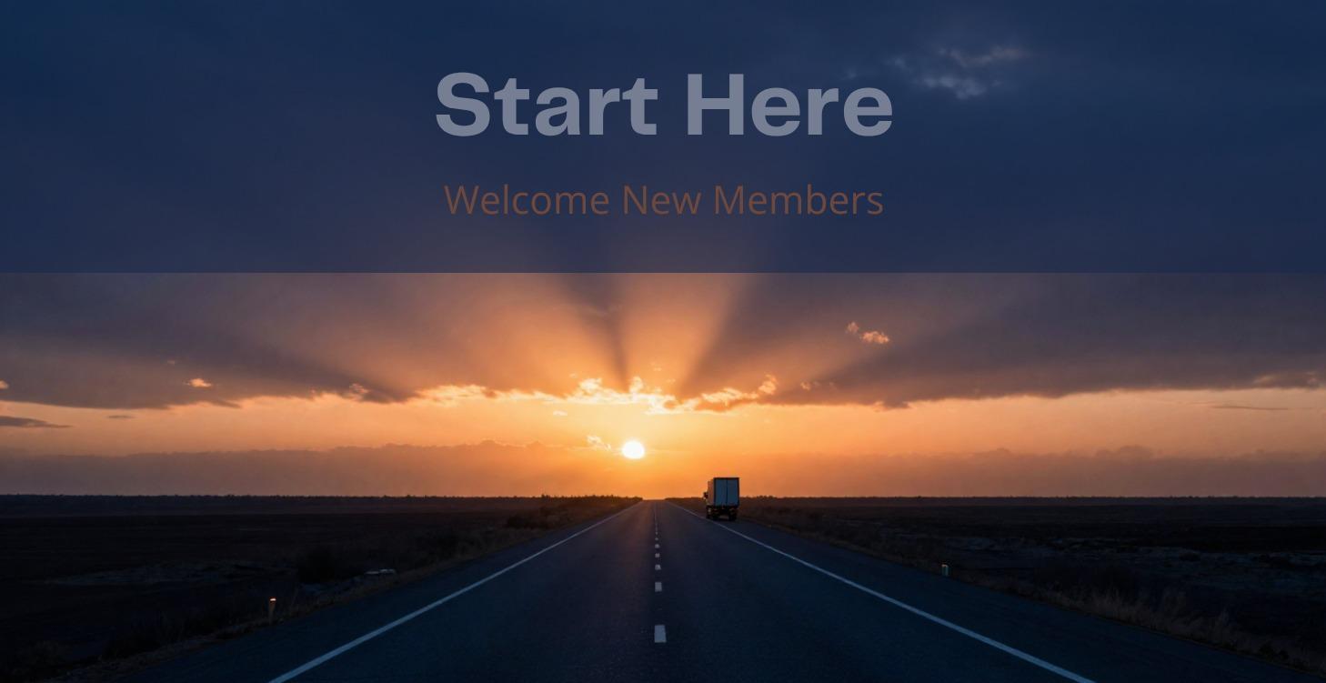 Start Here – Welcome New Members