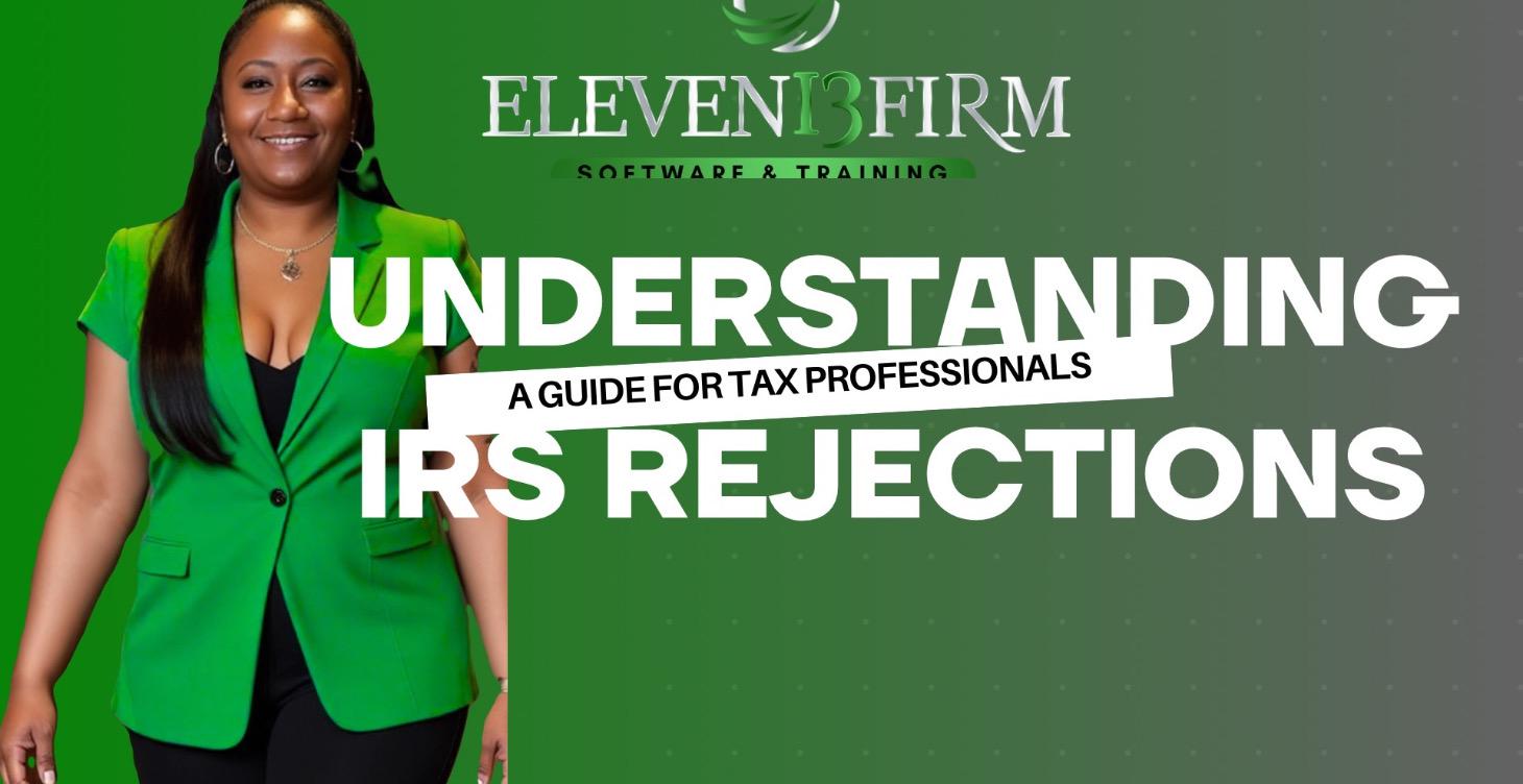 UNDERSTANDING IRS REJECTION AND REASONS