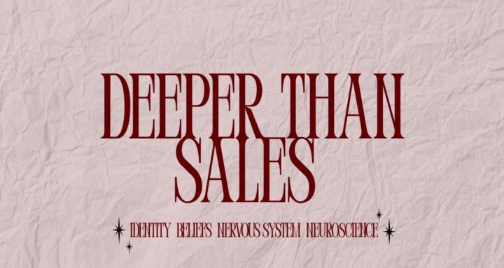 Deeper Than Sales