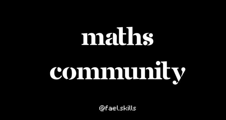 THE MATHS COMMUNITY