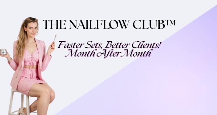 THE NAILFLOW CLUB™