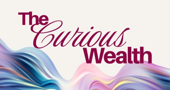 The Curious Wealth