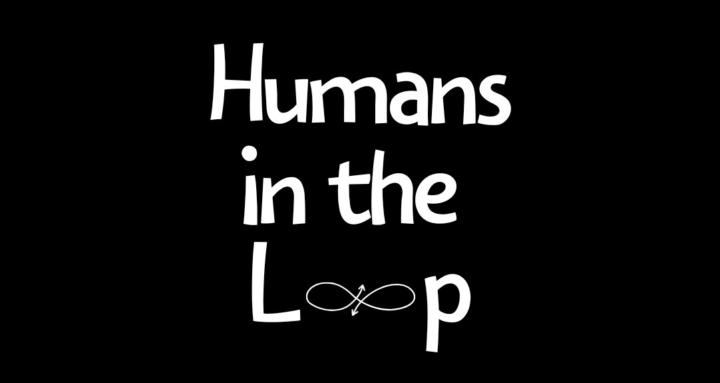 Humans in the Loop