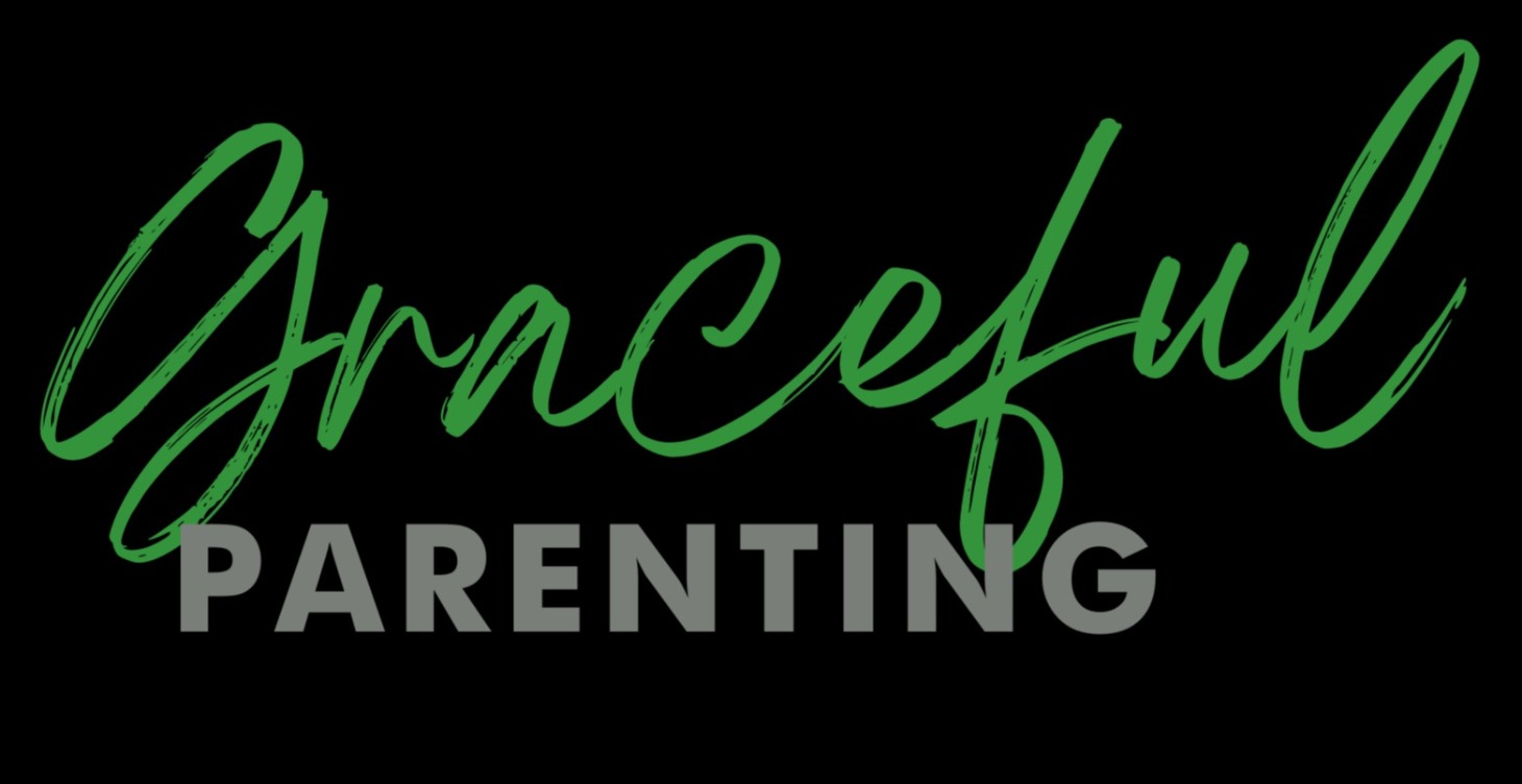 START HERE! - Graceful Parenting Basics