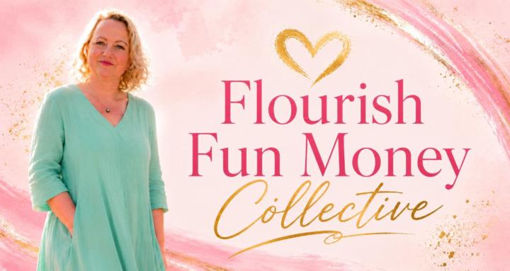 Flourish Fun Money Collective 