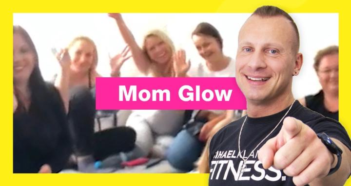 Mom Glow