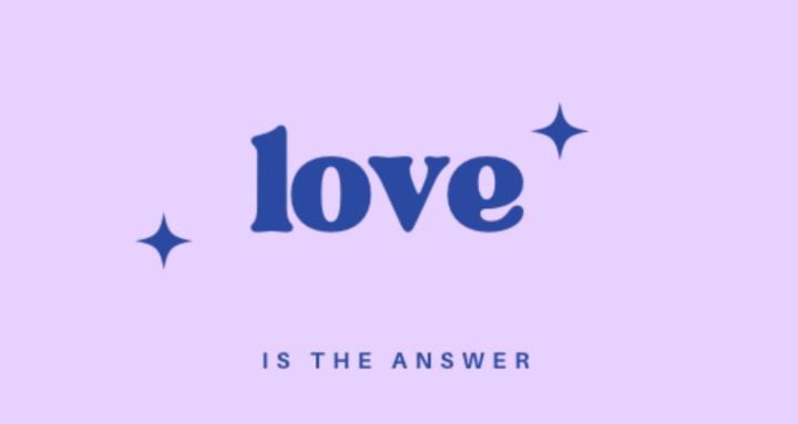 Love is the Answer.