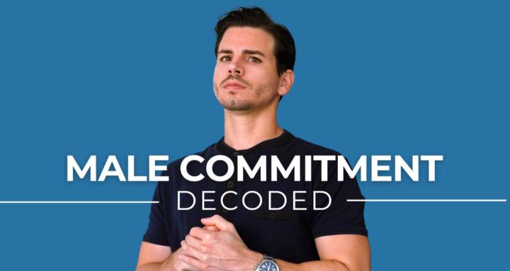 Male Commitment Decoded