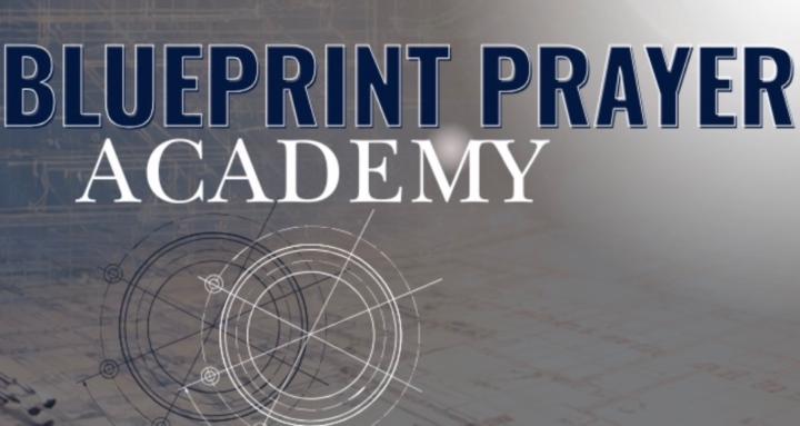 The Blueprint Prayer Academy