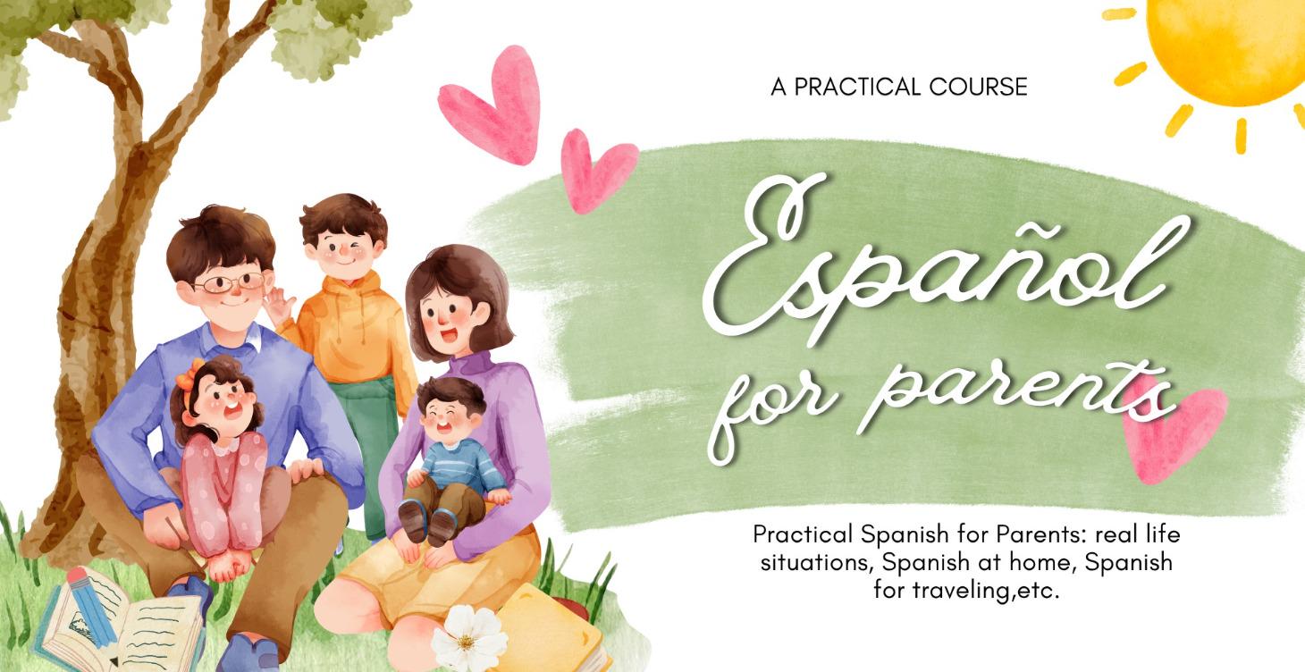 Español for parents (Spanish for parents)