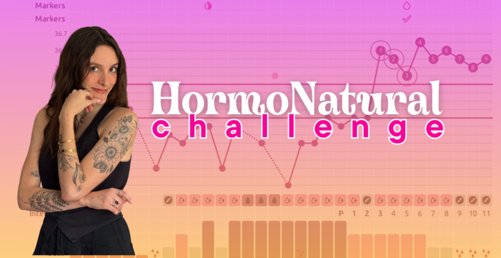 HormoNatural Challenge: Learn the Dialect of your Cycle in 7 days!