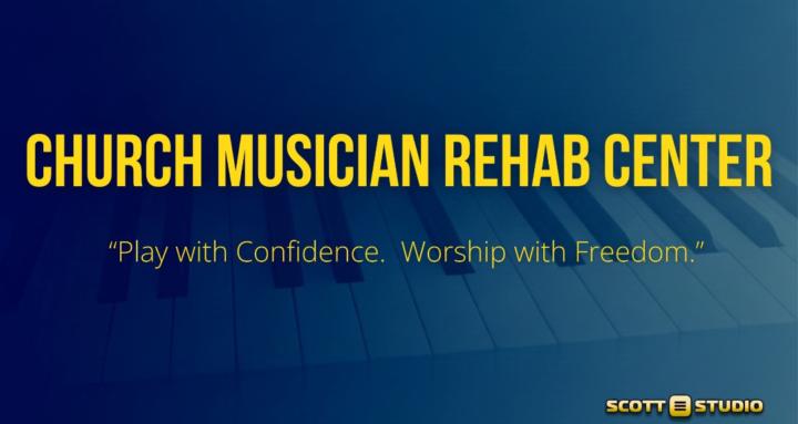 Church Musician Rehab Center