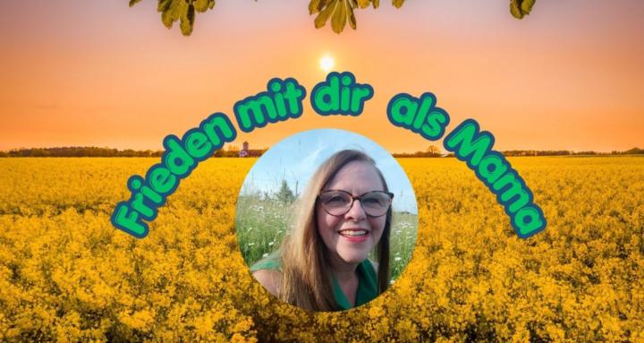 Frieden mit dir als Mama