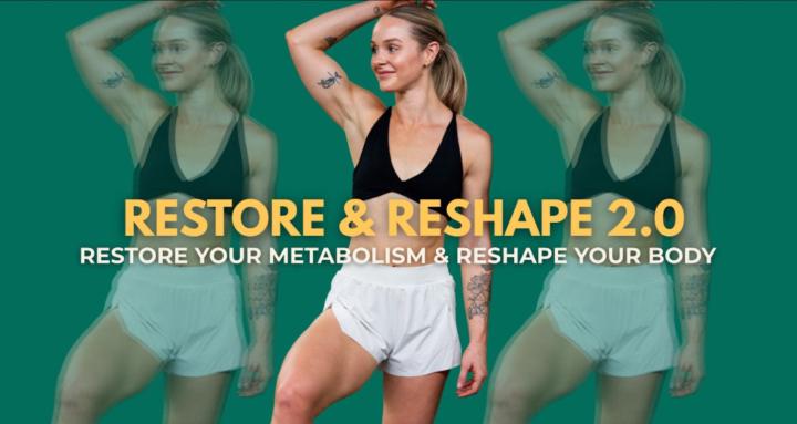 Restore & Reshape
