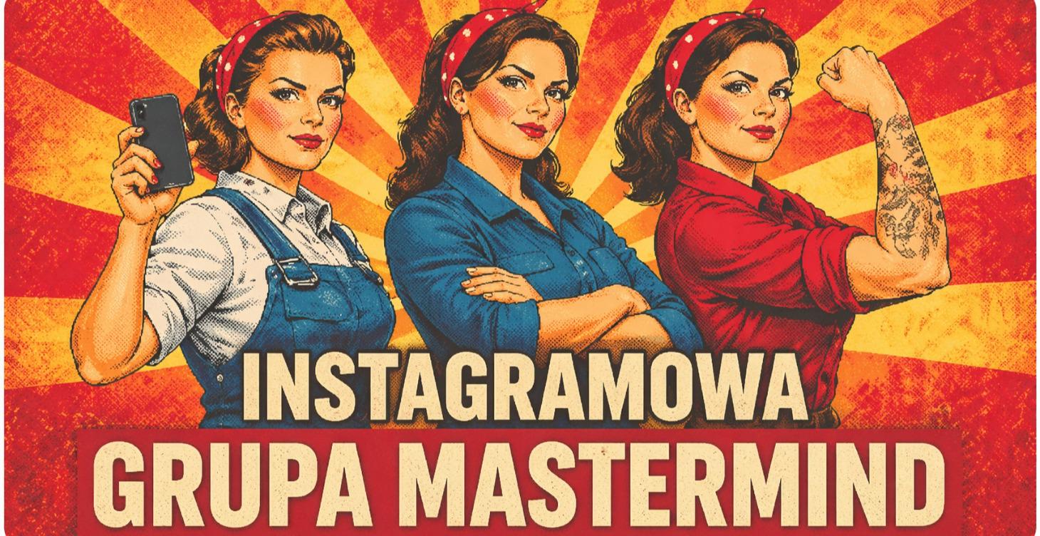 Gotowe na wszystko - Instagramowa grupa mastermind