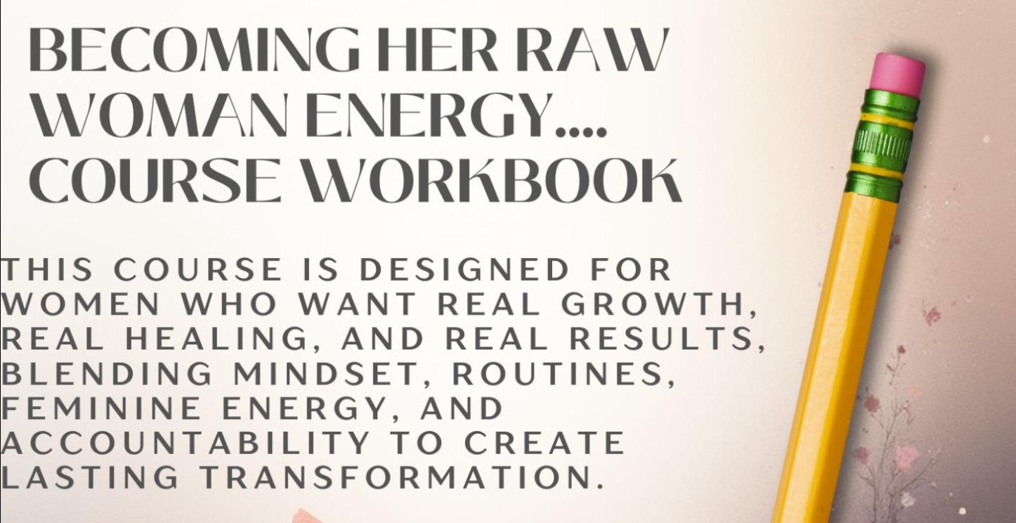 Becoming Her: Raw Woman Energy transformation...