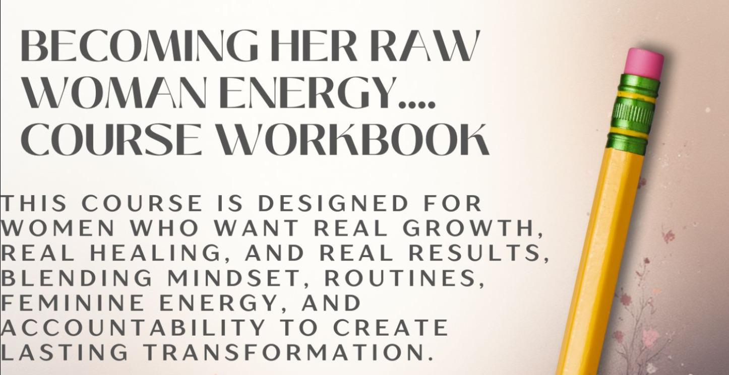 Becoming Her: Raw Woman Energy Transformation