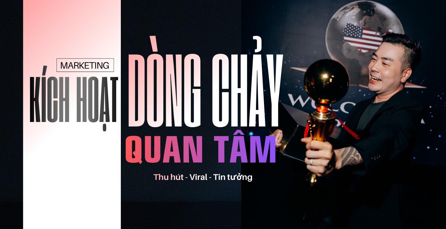 MARKETING | Kích hoạt dòng chảy quan tâm