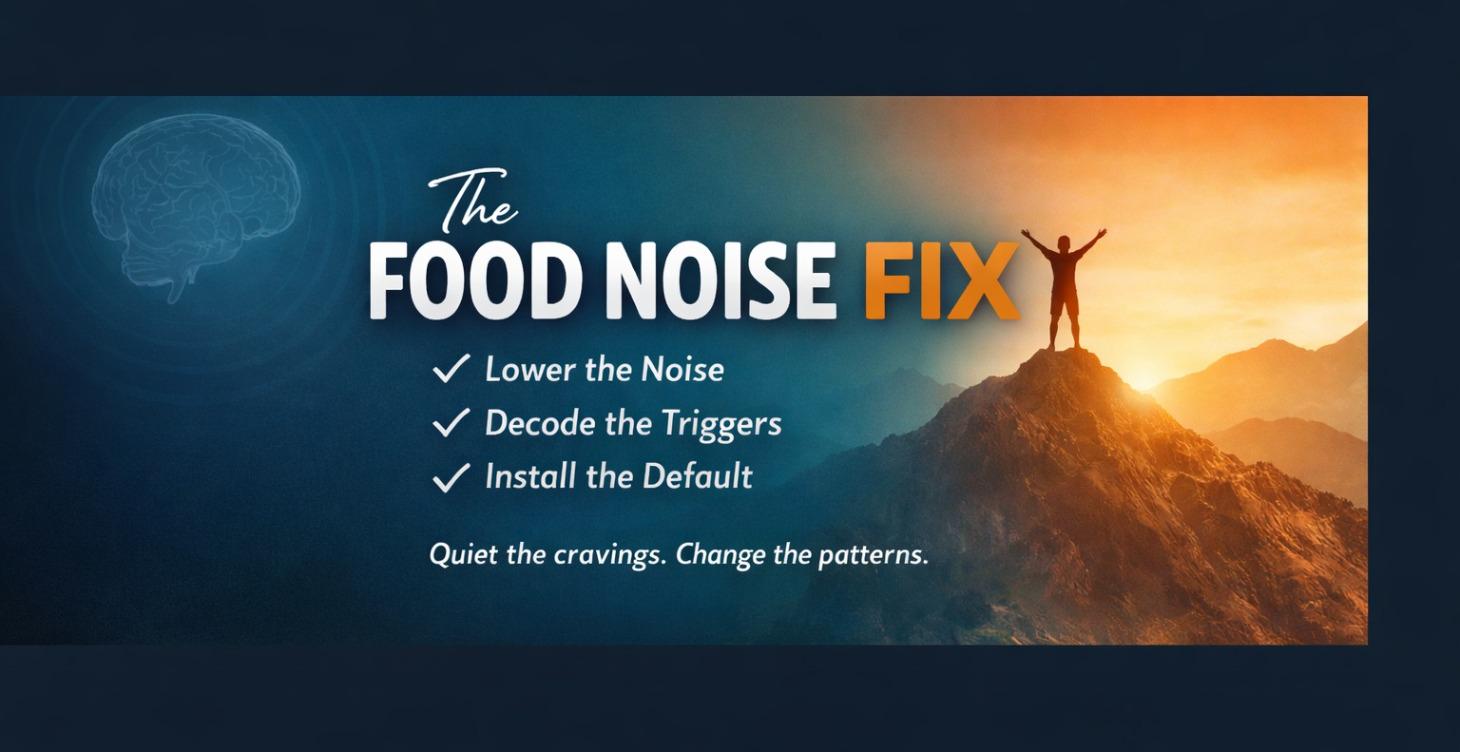 The Food Noise Fix Challenge