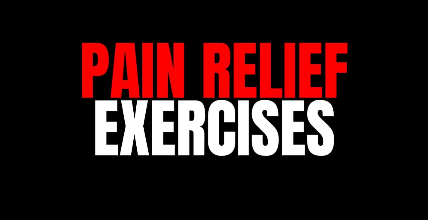 Pain Relief Exercises
