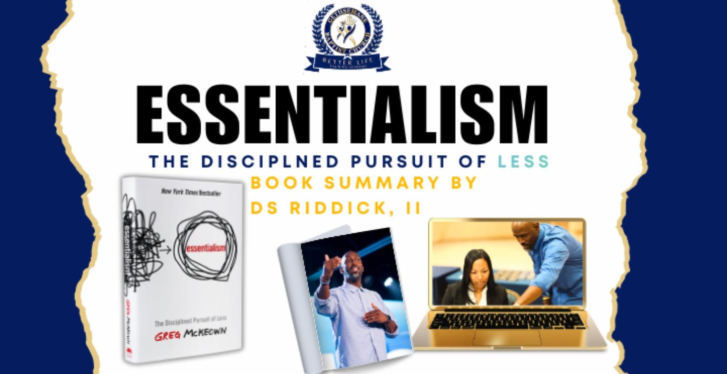 Essentialism - A Disciplined Pursuit of Less