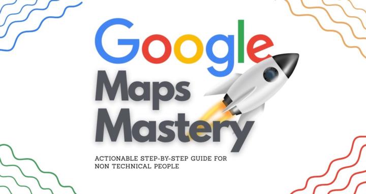 Google Maps Mastery(local SEO)