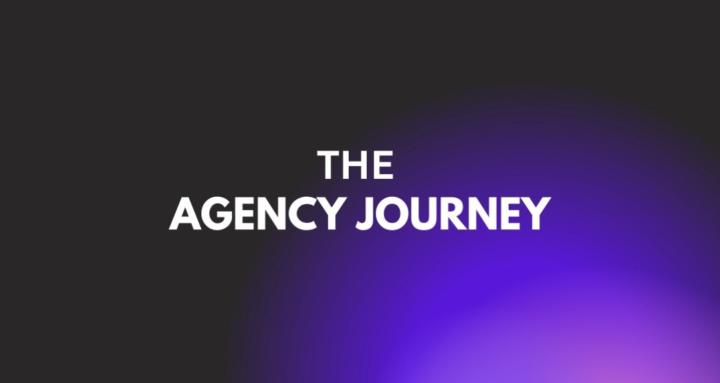 The Agency Journey