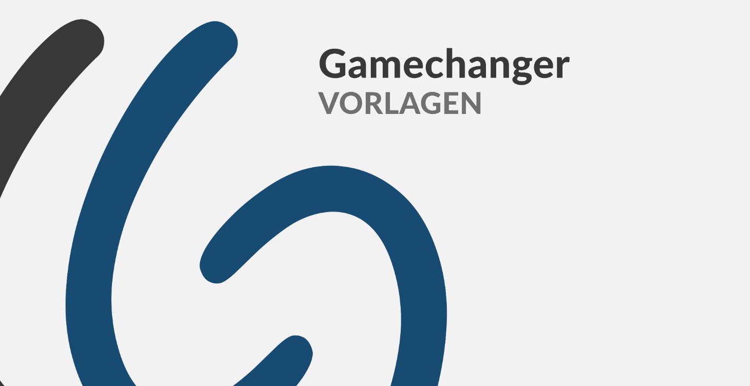 Gamechanger Vorlagen